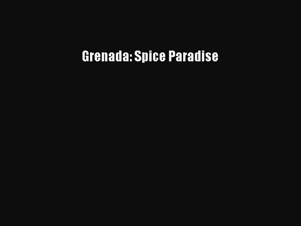 Read Grenada: Spice Paradise Ebook Free