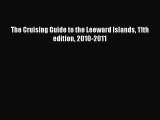 Read The Cruising Guide to the Leeward Islands 11th edition 2010-2011 Ebook Free