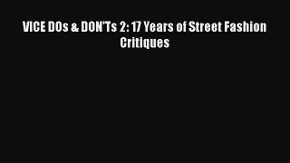 Read VICE DOs & DON'Ts 2: 17 Years of Street Fashion Critiques Ebook