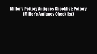 Read Miller's Pottery Antiques Checklist: Pottery (Miller's Antiques Checklist) Ebook Online