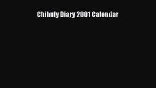 Read Chihuly Diary 2001 Calendar Ebook Free