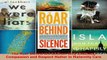 Download  The Roar Behind the Silence Why Kindness Compassion and Respect Matter in Maternity Care Free Books