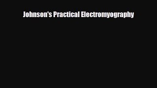 Read ‪Johnson's Practical Electromyography‬ Ebook Online