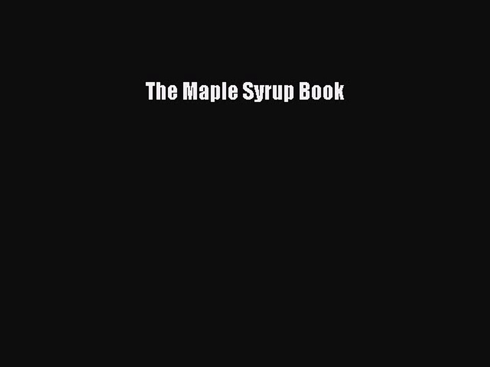 Read The Maple Syrup Book PDF Online