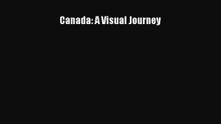 Read Canada: A Visual Journey PDF Online