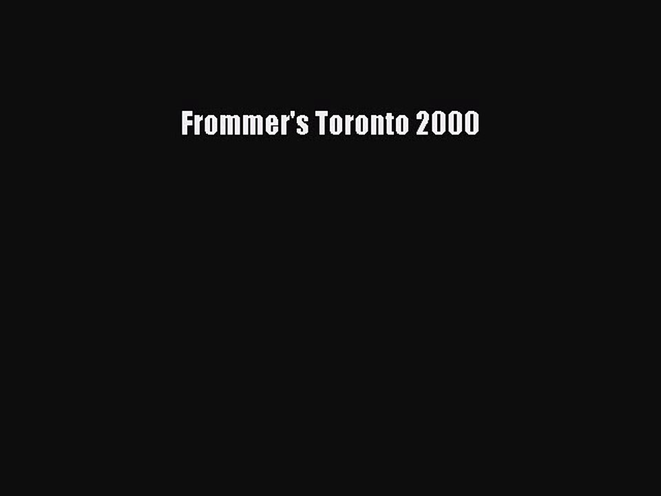 Read Frommer's Toronto 2000 Ebook Free