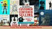 Read  Customer Centered Selling Eight Steps To Success From The Worlds Best Sales Force Ebook Free