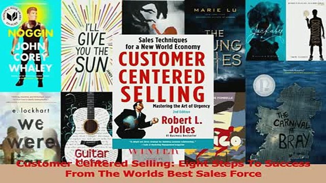 Read Customer Centered Selling Eight Steps To Success From The Worlds Best Sales Force Ebook Free