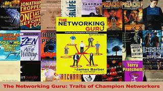 Read  The Networking Guru Traits of Champion Networkers Ebook Free