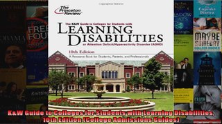 KW Guide to Colleges for Students with Learning Disabilities 10th Edition College