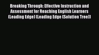 [PDF] Breaking Through: Effective Instruction and Assessment for Reaching English Learners