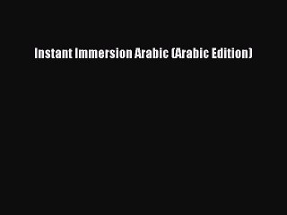 Download Instant Immersion Arabic (Arabic Edition) PDF Online