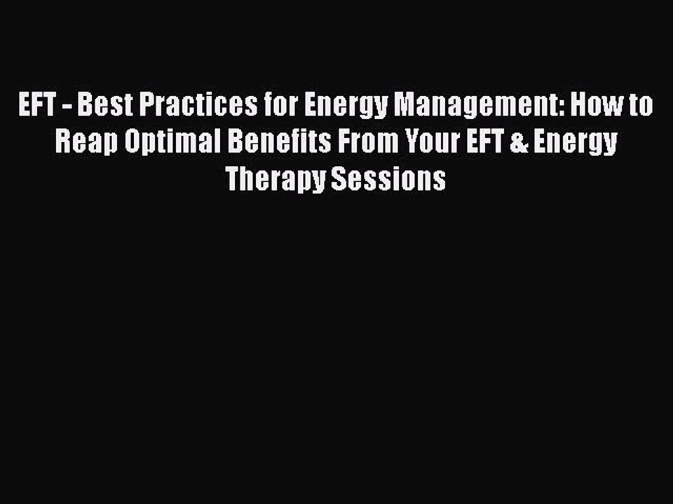 Download EFT - Best Practices for Energy Management: How to Reap Optimal Benefits From Your