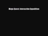 Read Maya Quest: Interactive Expedition Ebook Free