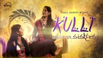 Kulli ( Full Audio ) Nooran Sister Latest Punjabi Song 2016