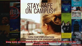 Stay Safe on Campus Tips for Prevention Techniques for Emergencies