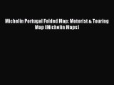 Read Michelin Portugal Folded Map: Motorist & Touring Map (Michelin Maps) Ebook Free