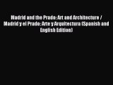 Read Madrid and the Prado: Art and Architecture / Madrid y el Prado: Arte y Arquitectura (Spanish