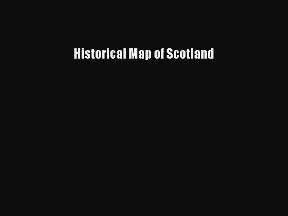 Read Historical Map of Scotland Ebook Free