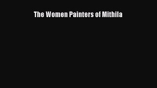 PDF The Women Painters of Mithila  EBook