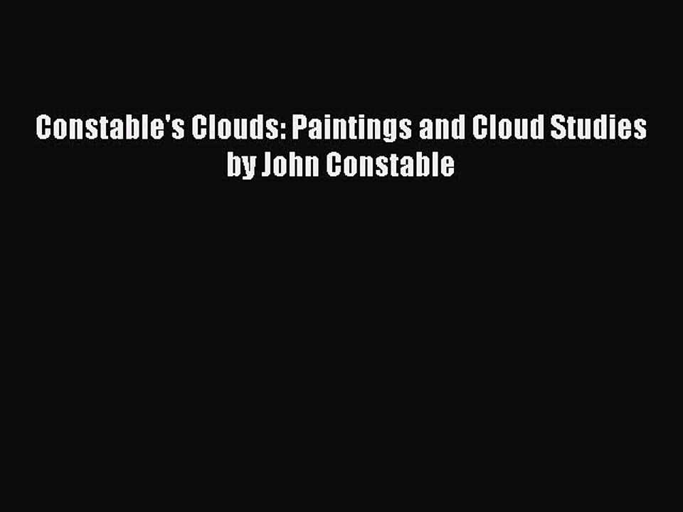 PDF Constable's Clouds: Paintings and Cloud Studies by John Constable  Read Online