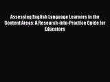 [PDF] Assessing English Language Learners in the Content Areas: A Research-into-Practice Guide