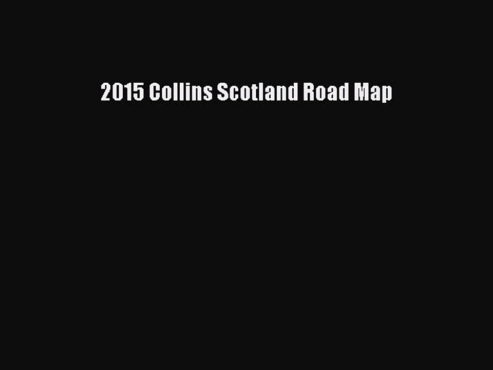 Download 2015 Collins Scotland Road Map PDF Online