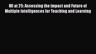 [PDF] MI at 25: Assessing the impact and Future of Multiple Intelligences for Teaching and
