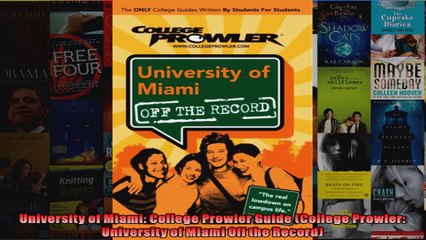 University of Miami College Prowler Guide College Prowler University of Miami Off the