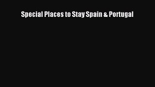 Read Special Places to Stay Spain & Portugal Ebook Free