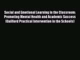 [PDF] Social and Emotional Learning in the Classroom: Promoting Mental Health and Academic