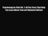 [PDF] Psychology for Kids Vol. 1: 40 Fun Tests That Help You Learn About Yourself (Updated