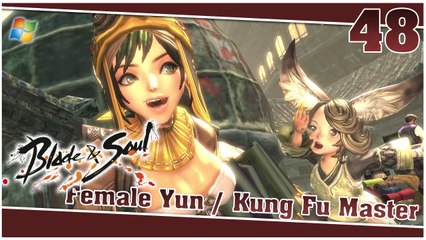 Blade and Soul 【PC】 #48 「Female Yun │ Kung Fu Master」
