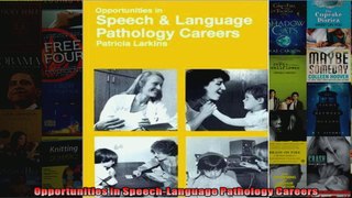 Opportunities in SpeechLanguage Pathology Careers