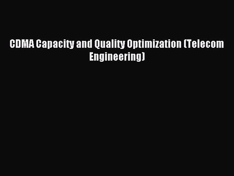 Read CDMA Capacity and Quality Optimization (Telecom Engineering) Ebook Free