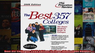 Best 357 Colleges 2005 Edition College Admissions Guides