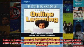 Guide to Online Learning Everything You Need to Know to Make Online Learning Work for You