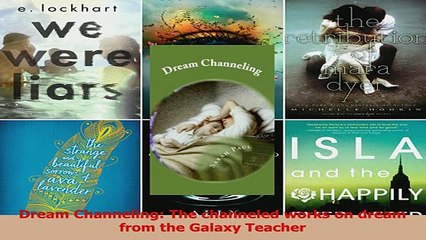 PDF  Dream Channeling The channeled works on dream from the Galaxy Teacher Read Online