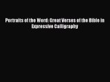 [PDF] Portraits of the Word: Great Verses of the Bible in Expressive Calligraphy [Download]