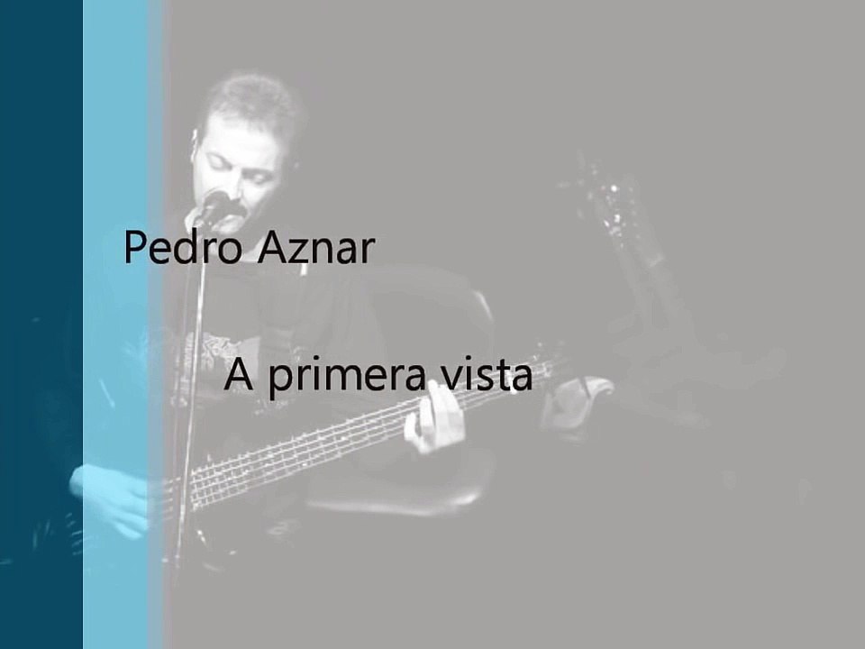 Pedro Aznar - A primera vista (letra)