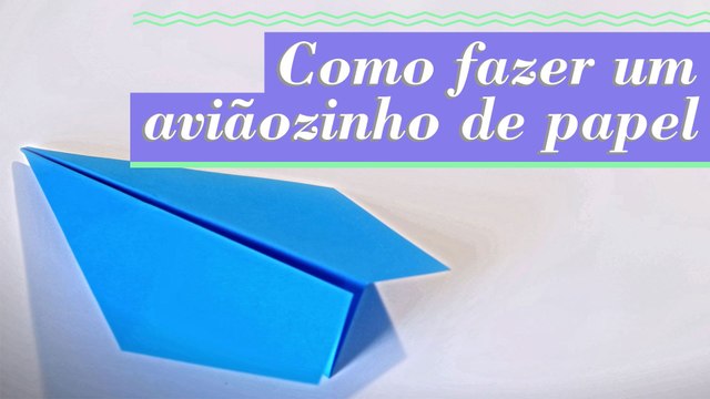 COMO FAZER AVIÕEZINHOS DE PAPEL