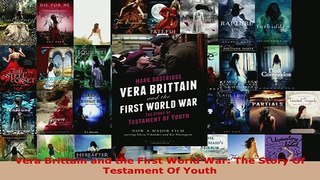 PDF  Vera Brittain and the First World War The Story Of Testament Of Youth  Read Online