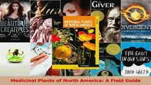 Medicinal Plants of North America A Field Guide