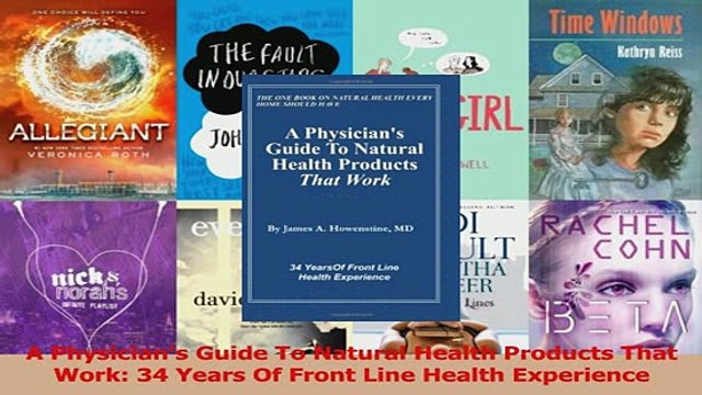 A Physicians Guide To Natural Health Products That Work 34 Years Of Front Line Health