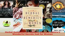 Herbal Remedies for Women Discover Natures Wonderful Secrets Just for Women