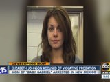 Elizabeth Johnson accused of violating probation