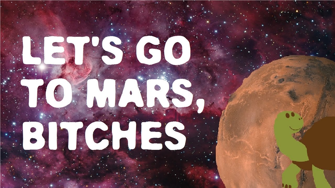 Let's Go To Mars Already