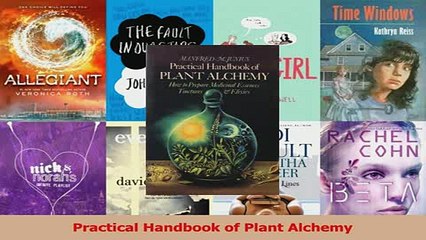 Practical Handbook of Plant Alchemy