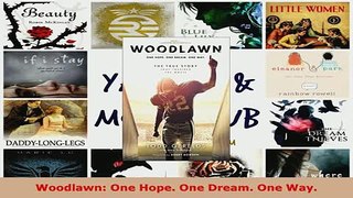 Download  Woodlawn One Hope One Dream One Way Free Books
