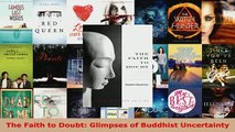 PDF  The Faith to Doubt Glimpses of Buddhist Uncertainty  EBook